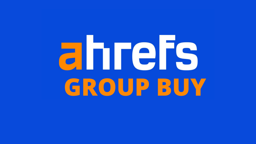 Ahrefs group buy